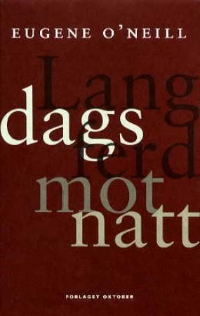 Lang dags ferd mot natt : skuespill