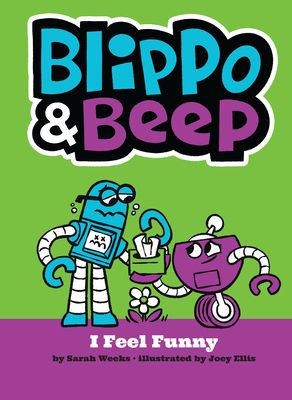 Blippo & Beep : I Feel Funny