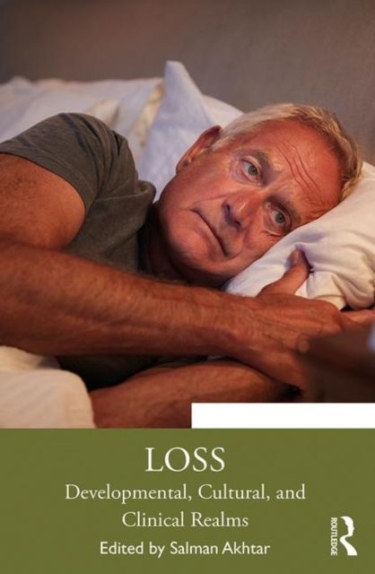 Loss : Developmental, Cultural, and Clinical Realms