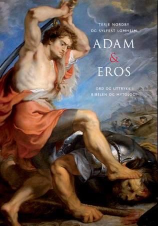 Adam og Eros : ord og uttrykk i bibel og mytologi