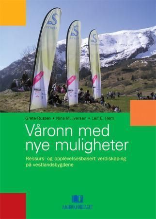 Våronn med nye muligheter : ressurs- og opplevelsesbasert verdiskaping på vestlandsbygdene