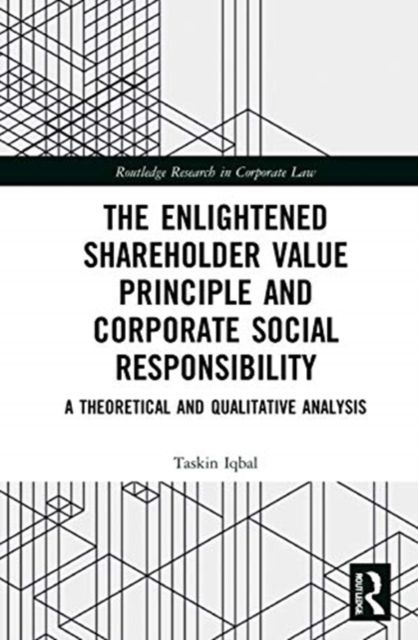 The Enlightened Shareholder Value Principle and Corporate Social Responsibility : A theoretical and qualitative analysis