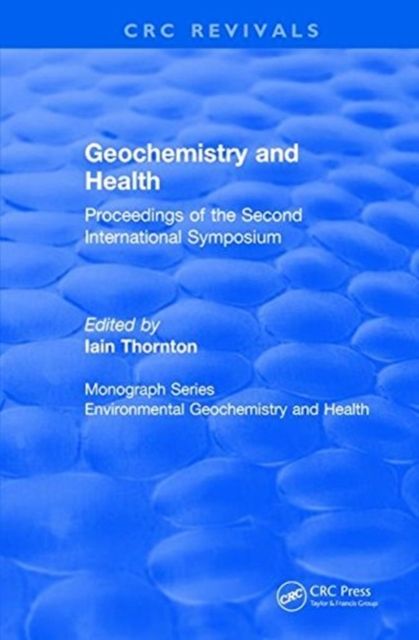 Geochemistry and Health (1988) : Proceedings of the Second International Symposium