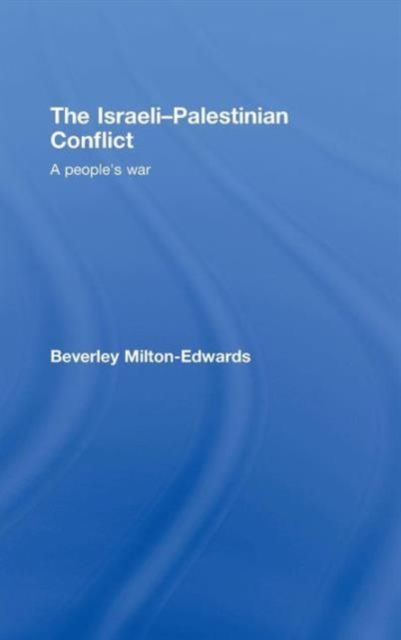 The Israeli-Palestinian Conflict : A People's War