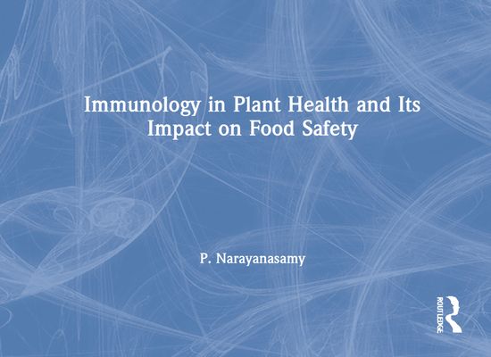 Immunology in Plant Health and Its Impact on Food Safety