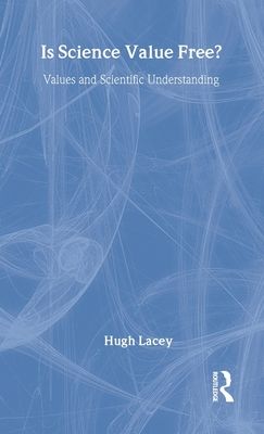 Is Science Value Free? : Values and Scientific Understanding
