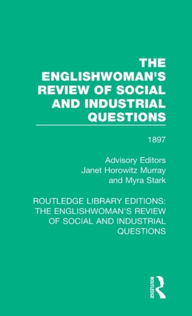 The Englishwoman's Review of Social and Industrial Questions : 1897