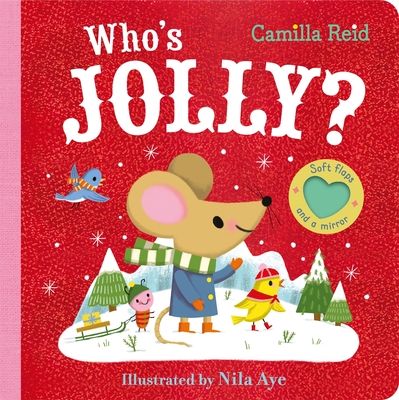 Who's Jolly? : The Perfect Christmas Gift for Toddlers - an Interactive Lift the Flap and Mirror Book