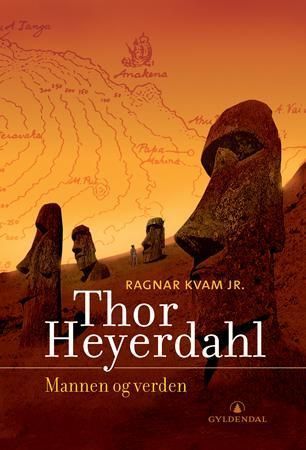 Thor Heyerdahl. [Bind 2]. Mannen og verden