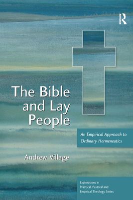 The Bible and Lay People : An Empirical Approach to Ordinary Hermeneutics