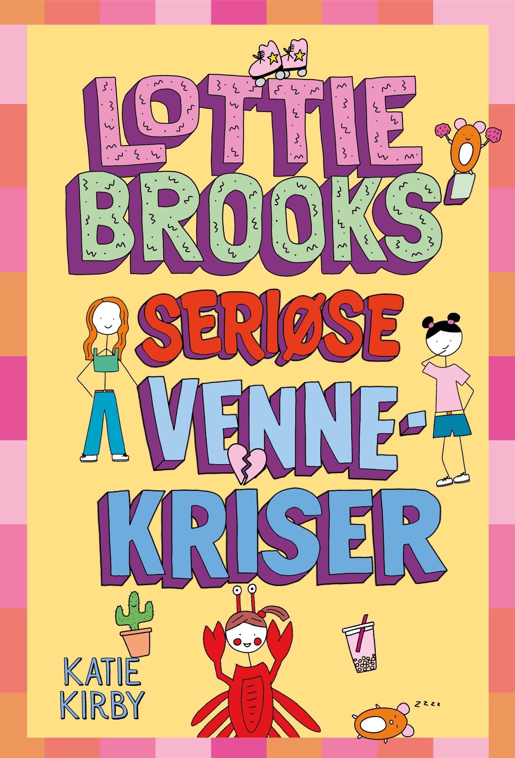 Lottie Brooks' seriøse vennekriser