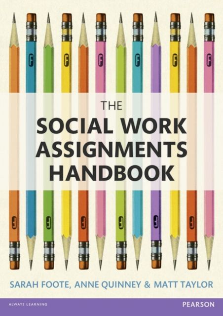 The Social Work Assignments Handbook : A Practical Guide for Students