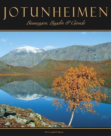 Jotunheimen. Bind I. Bygdin, Gjende & Besseggen