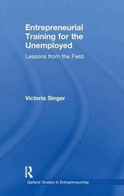 Entrepreneurial Training for the Unemployed : Lessons from the Field