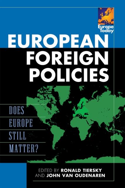 European Foreign Policies : Does Europe Still Matter?