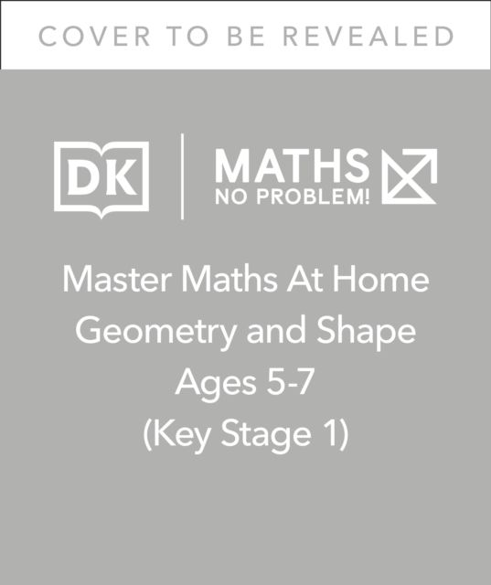 Maths — No Problem! Geometry and Shape, Ages 5-7 (Key Stage 1)