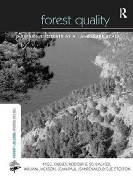 Forest Quality : Assessing Forests at a Landscape Scale