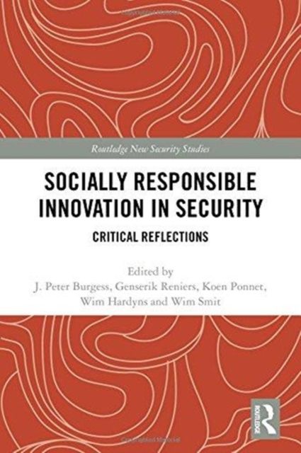 Socially Responsible Innovation in Security : Critical Reflections