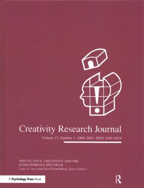 Creativity in the Schizophrenia Spectrum : A Special Issue of the creativity Research Journal