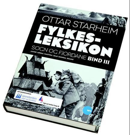 Fylkesleksikon for Sogn og Fjordane : bind 3 : Luster, Lærdal, Naustdal, Selje, Sogndal, Solund
