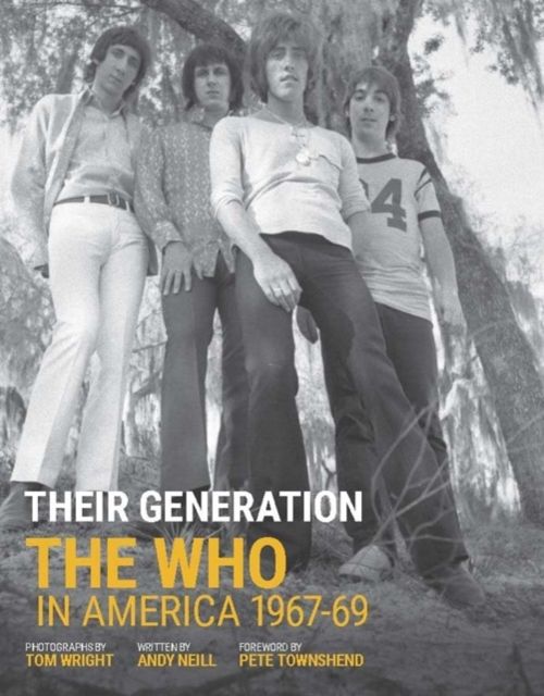 Their Generation : The Who In America 1967-69