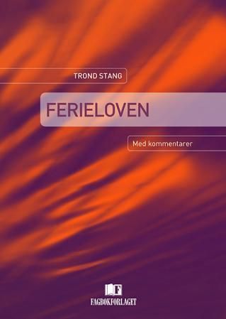 Ferieloven : med kommentarer
