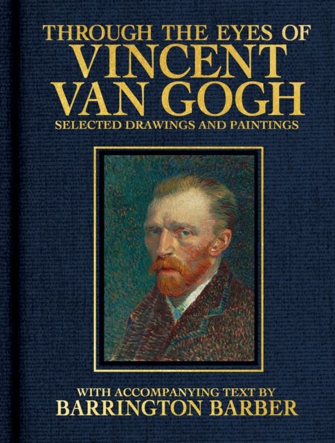 Forsidebilde av Through the Eyes of Vincent Van Gogh : Selected Drawing and Paintings