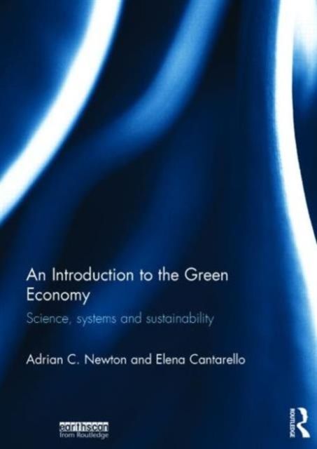 An Introduction to the Green Economy : Science, Systems and Sustainability
