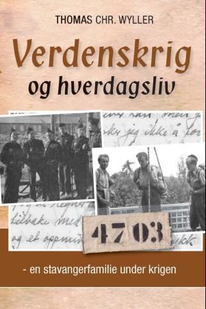 Verdenskrig og hverdagsliv : en stavangerfamilie under krigen