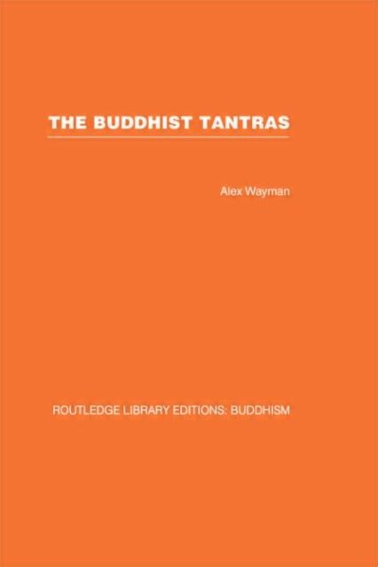 The Buddhist Tantras : Light on Indo-Tibetan Esotericism