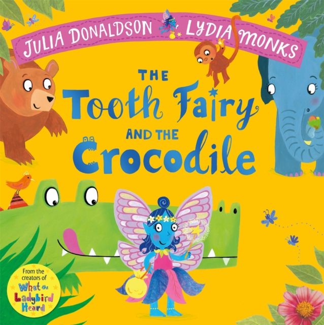The Tooth Fairy and the Crocodile : a magical introduction to the tooth fairy for young children