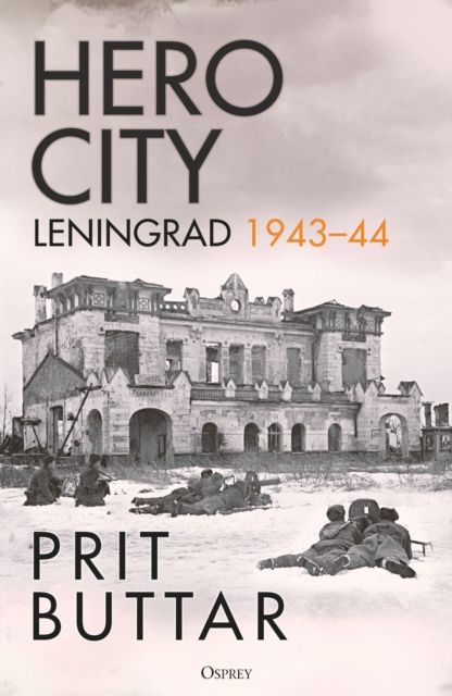 Hero City : Leningrad 1943–44