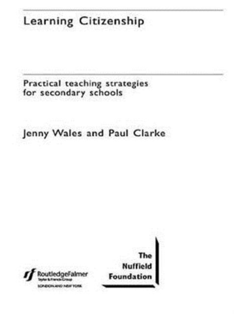 Learning Citizenship : Practical Teaching Strategies for Secondary Schools