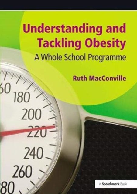Understanding and Tackling Obesity : A Whole-School Guide