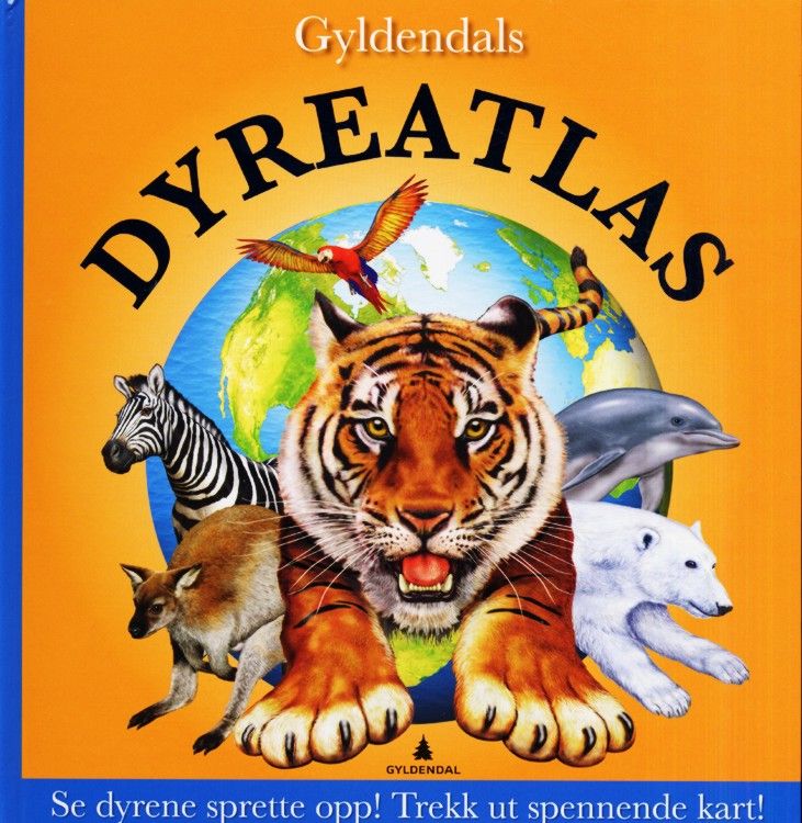 Gyldendals dyreatlas : se dyrene sprette opp! : Trekk ut spennende kart!