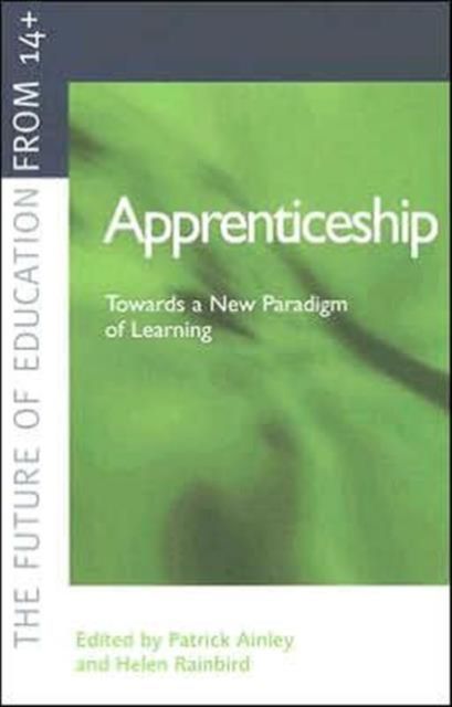 Apprenticeship: Towards a New Paradigm of Learning