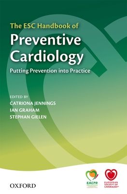 The ESC Handbook of Preventive Cardiology : Putting Prevention into Practice