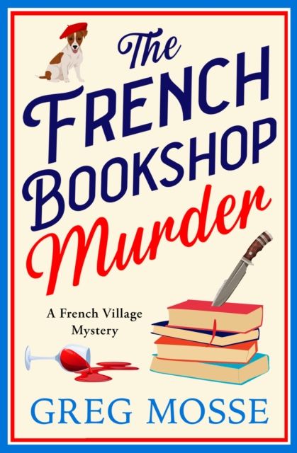 The French Bookshop Murder : A brand-new utterly gripping cosy crime series