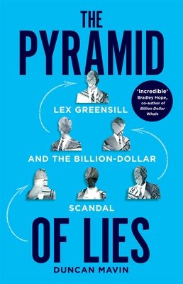 Pyramid of Lies : The Prime Minister, the Banker and the Billion Pound Scandal