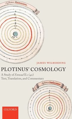 Plotinus' Cosmology : A Study of Ennead II.1 (40): Text, Translation, and Commentary