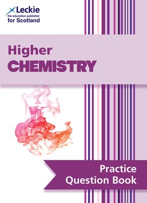 Higher Chemistry : Practise and Learn Sqa Exam Topics