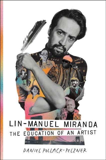 Lin-Manuel Miranda : The Education of an Artist