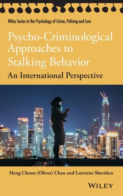 Psycho-Criminological Approaches to Stalking Behavior : An International Perspective