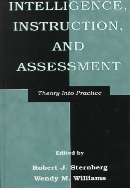 Intelligence, Instruction, and Assessment : Theory Into Practice