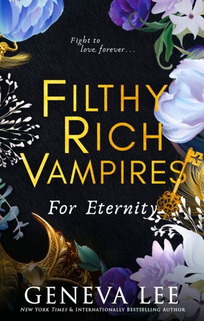 Filthy Rich Vampires: For Eternity : TikTok made me buy it! Twilight meets Gossip Girl in this totally gripping and next-level spicy vampire romance