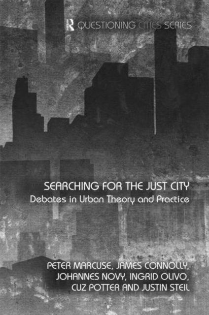 Searching for the Just City : Debates in Urban Theory and Practice