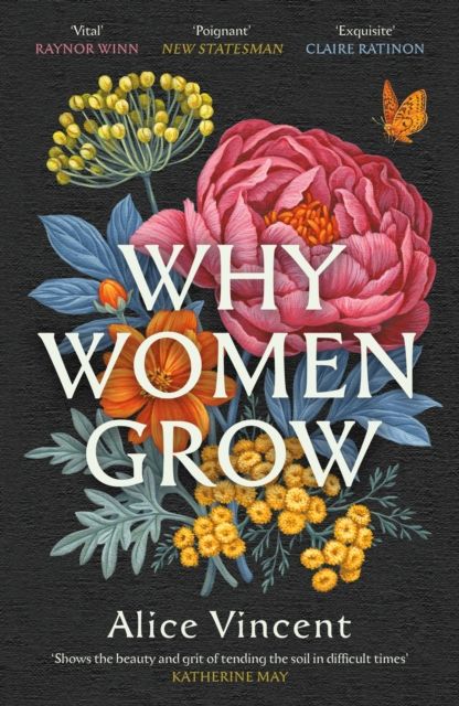 Forsidebilde av Why women grow : stories of soil, sisterhood and survival