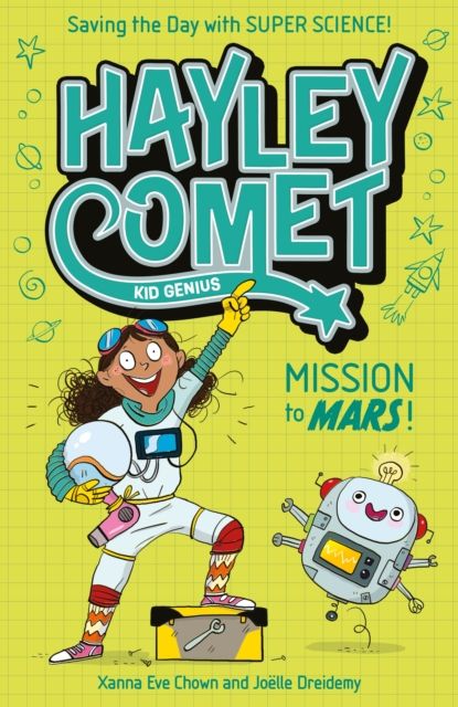 Hayley Comet, Kid Genius: Mission to Mars! : Saving the Day with Super Science!
