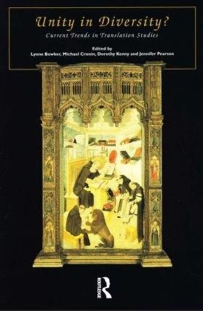 Unity in Diversity : Recent Trends in Translation Studies