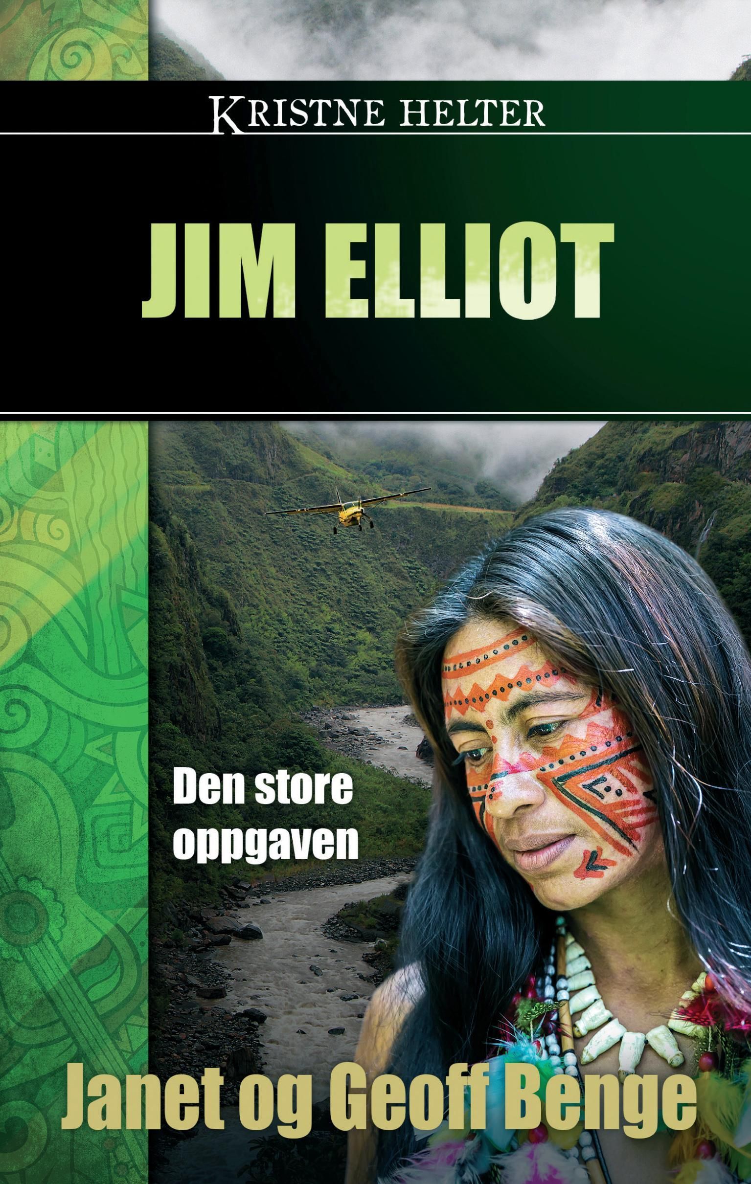 Jim Elliott : den store oppgaven